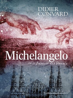 cover image of Michelangelo et le banquet des damnés